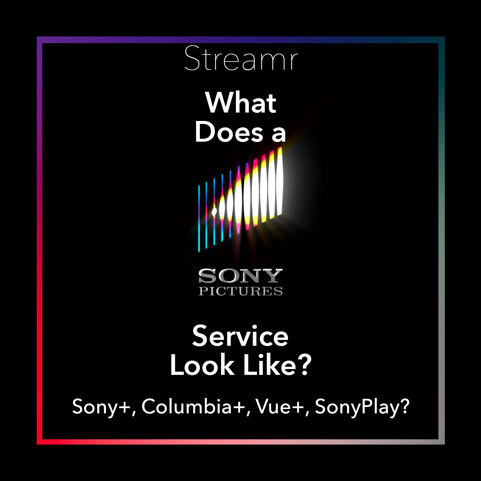 What Does a Sony Streaming Service Look Like?